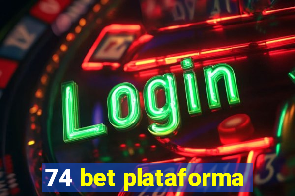 74 bet plataforma